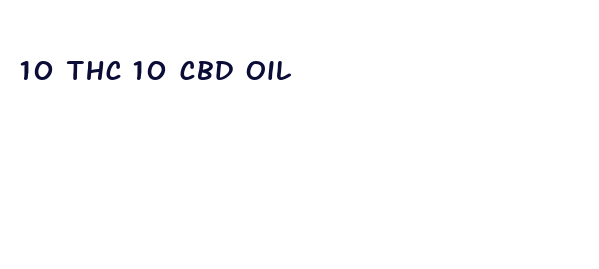 10 thc 10 cbd oil