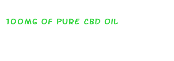 100mg of pure cbd oil