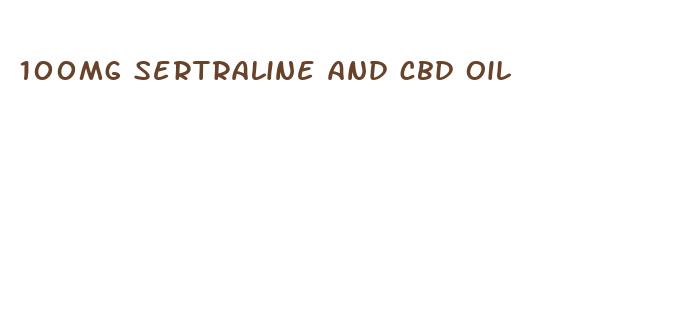 100mg sertraline and cbd oil