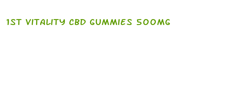 1st vitality cbd gummies 500mg