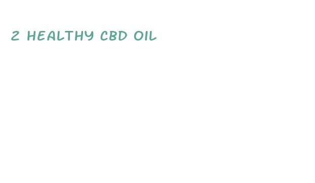 2 healthy cbd oil