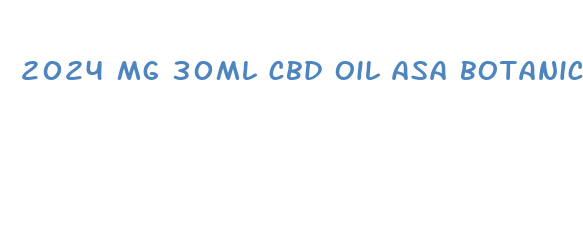 2024 mg 30ml cbd oil asa botanical