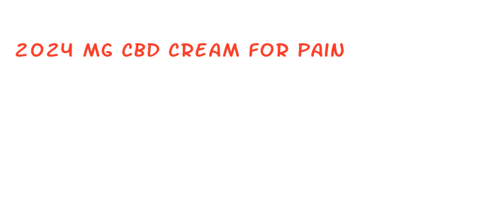 2024 mg cbd cream for pain