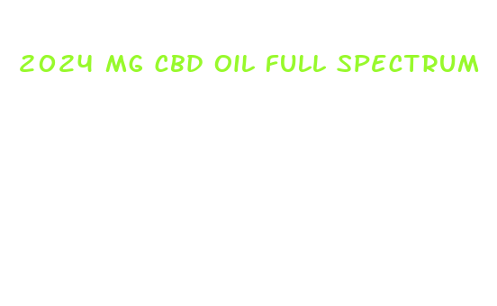 2024 mg cbd oil full spectrum