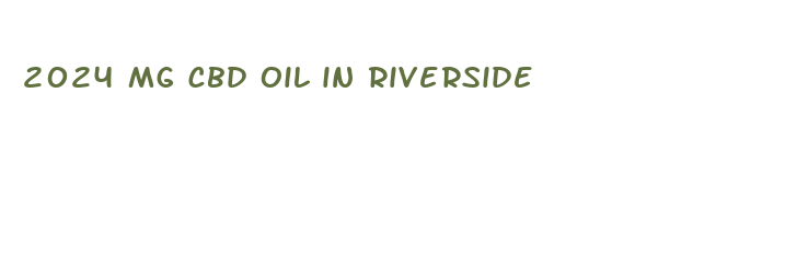 2024 mg cbd oil in riverside