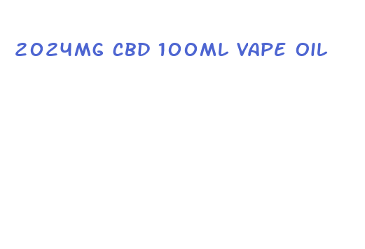 2024mg cbd 100ml vape oil