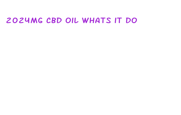 2024mg cbd oil whats it do