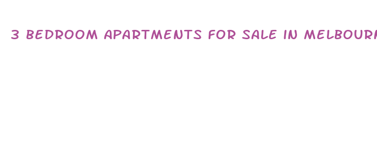 3 bedroom apartments for sale in melbourne cbd