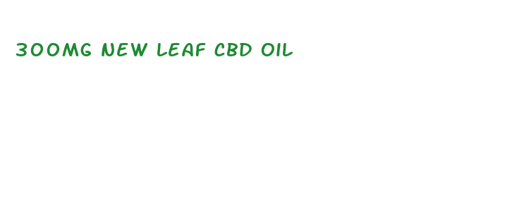 300mg new leaf cbd oil