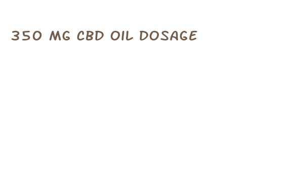 350 mg cbd oil dosage