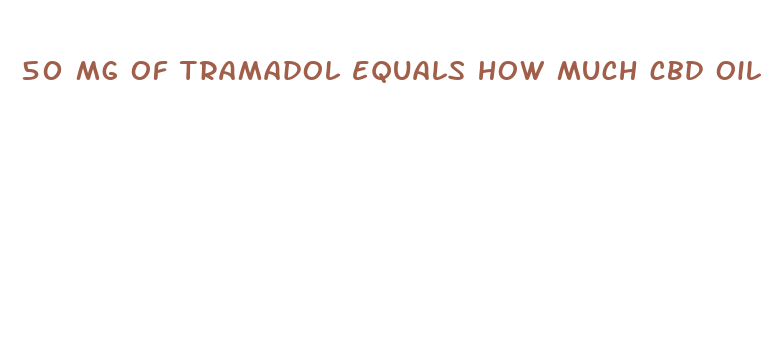 50 mg of tramadol equals how much cbd oil