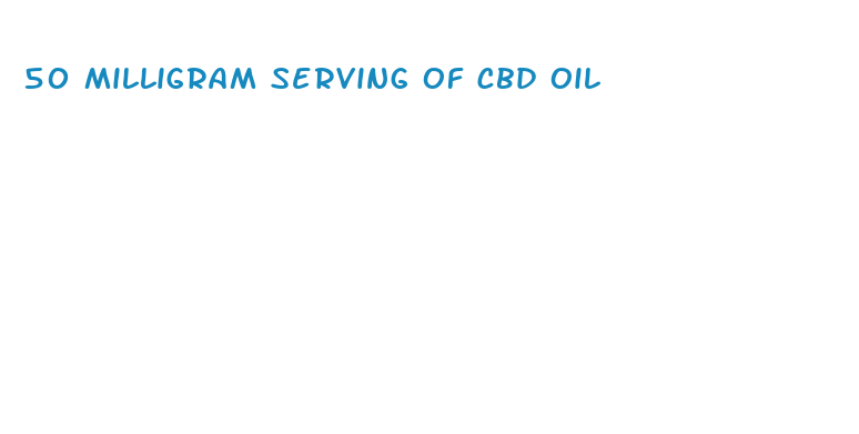 50 milligram serving of cbd oil