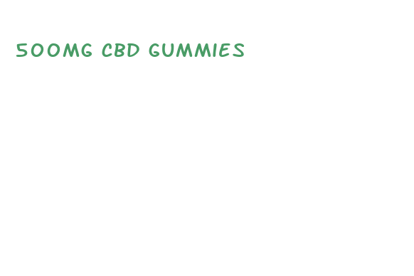 500mg cbd gummies