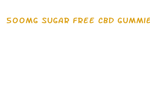 500mg sugar free cbd gummies