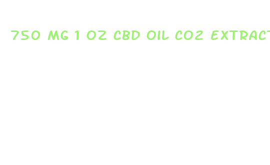 750 mg 1 oz cbd oil co2 extraction