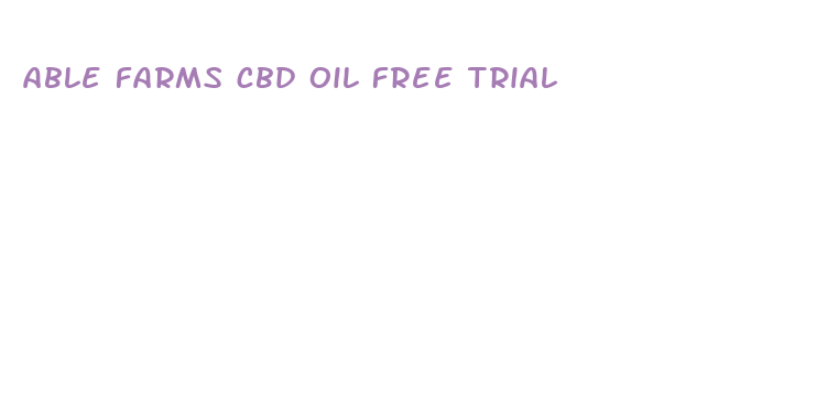 able farms cbd oil free trial