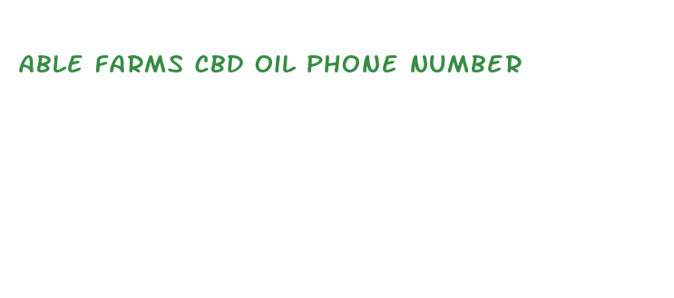 able farms cbd oil phone number