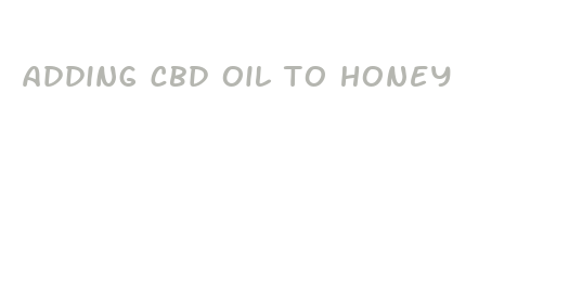 adding cbd oil to honey