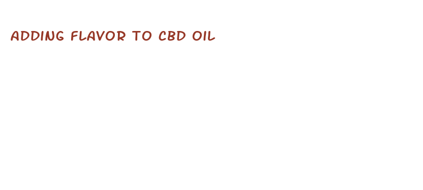 adding flavor to cbd oil