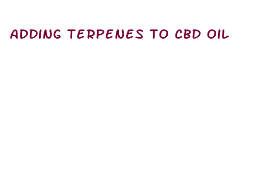 adding terpenes to cbd oil