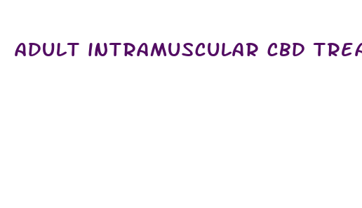 adult intramuscular cbd treatment oil vs pill