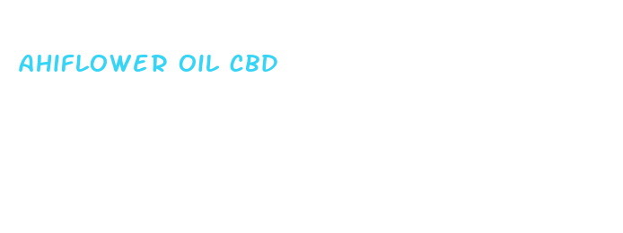 ahiflower oil cbd