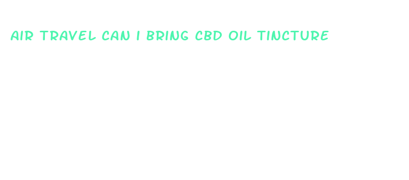 air travel can i bring cbd oil tincture