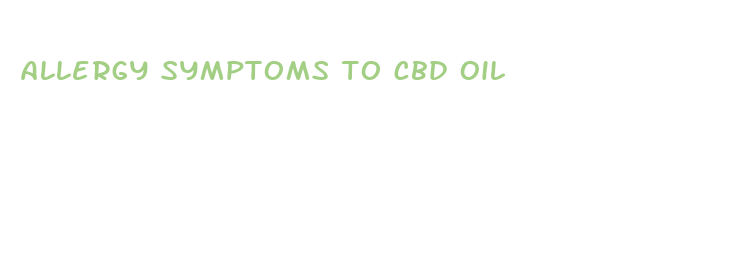 allergy symptoms to cbd oil