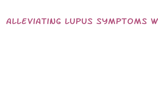 alleviating lupus symptoms with cbd oil