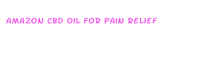 amazon cbd oil for pain relief