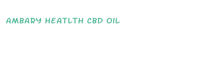 ambary heatlth cbd oil