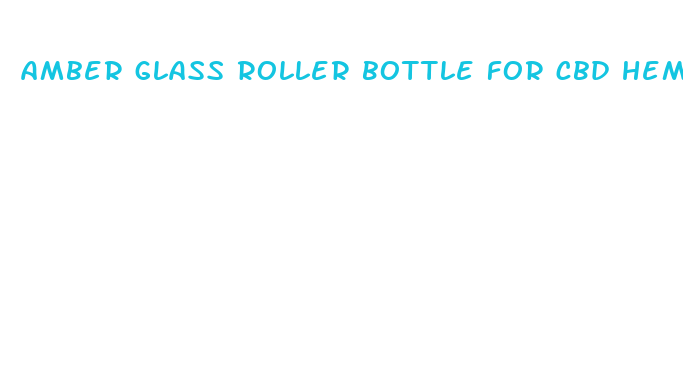 amber glass roller bottle for cbd hemp oils