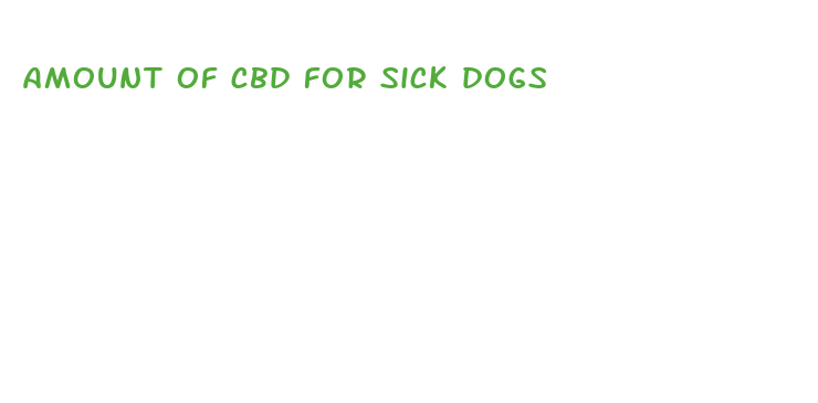 amount of cbd for sick dogs