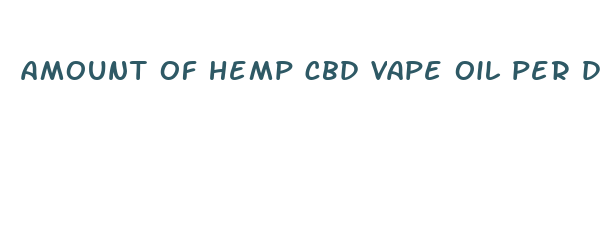 amount of hemp cbd vape oil per dose for insomnia