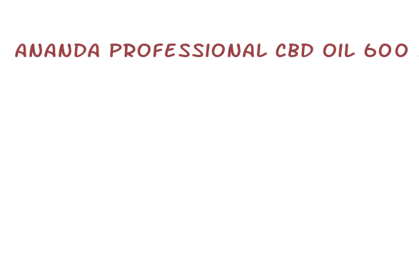 ananda professional cbd oil 600 mg