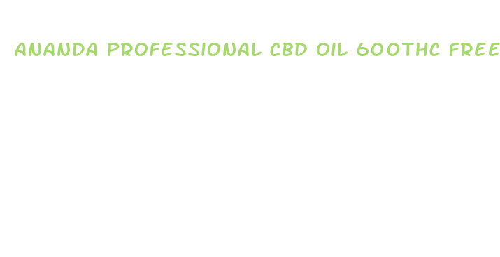 ananda professional cbd oil 600thc free stil in pain