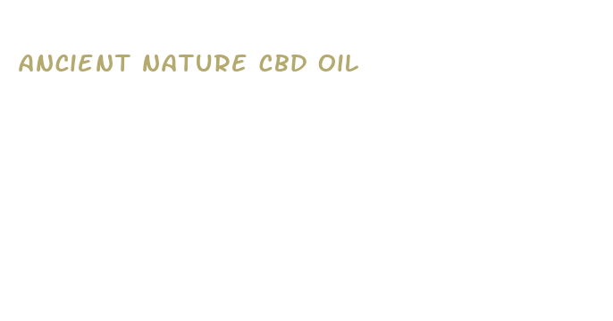 ancient nature cbd oil