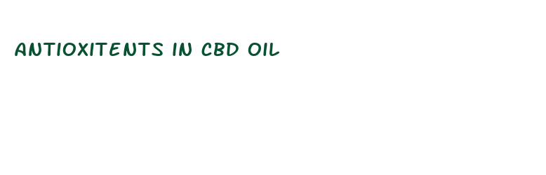 antioxitents in cbd oil