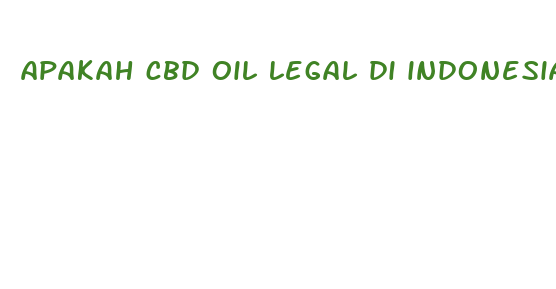 apakah cbd oil legal di indonesia