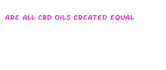 are all cbd oils created equal