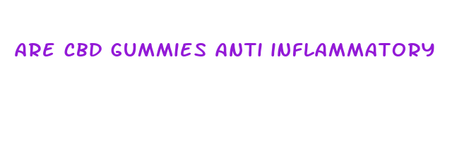 are cbd gummies anti inflammatory