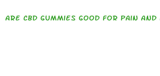 are cbd gummies good for pain and inflammation