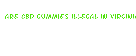 are cbd gummies illegal in virginia