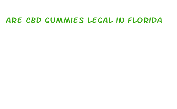 are cbd gummies legal in florida