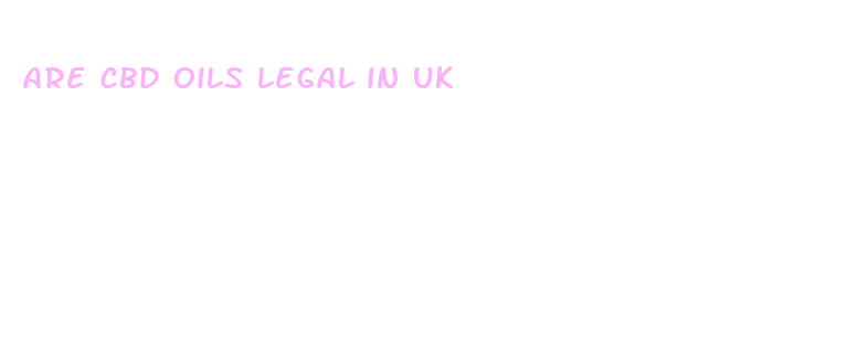 are cbd oils legal in uk