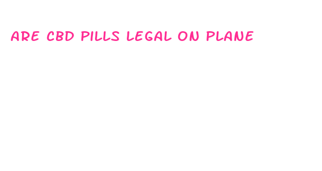 are cbd pills legal on plane