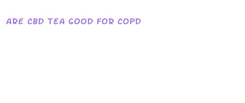 are cbd tea good for copd