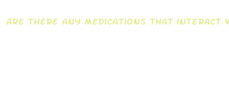 are there any medications that interact with cbd oil