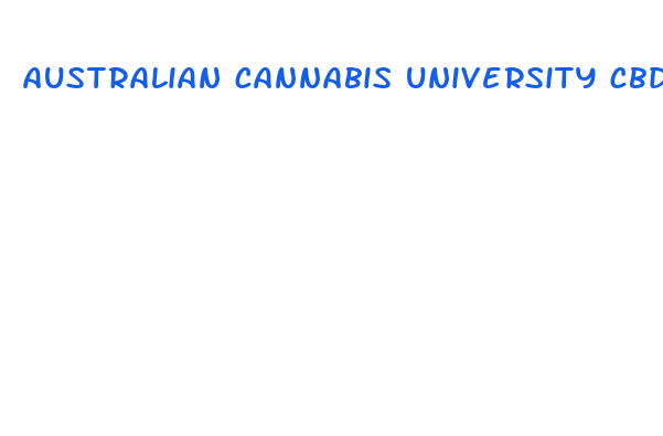 australian cannabis university cbd oil