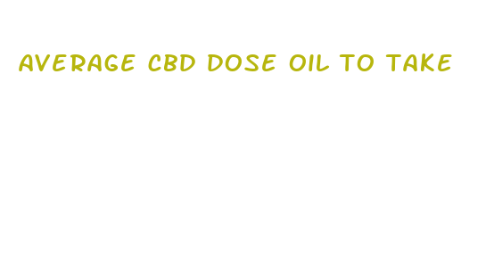 average cbd dose oil to take